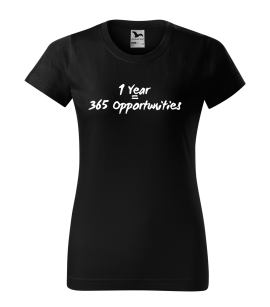 Koszulka damska z napisem- 1 year 365 opportunities